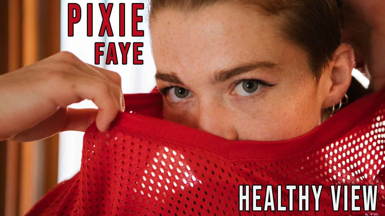 Pixie Faye - Healthy View