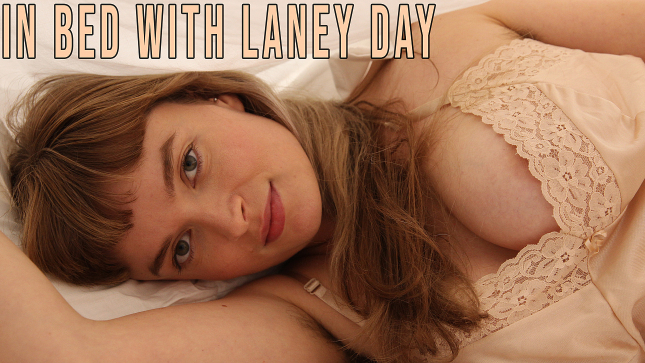 Laney Day - in Bed With...