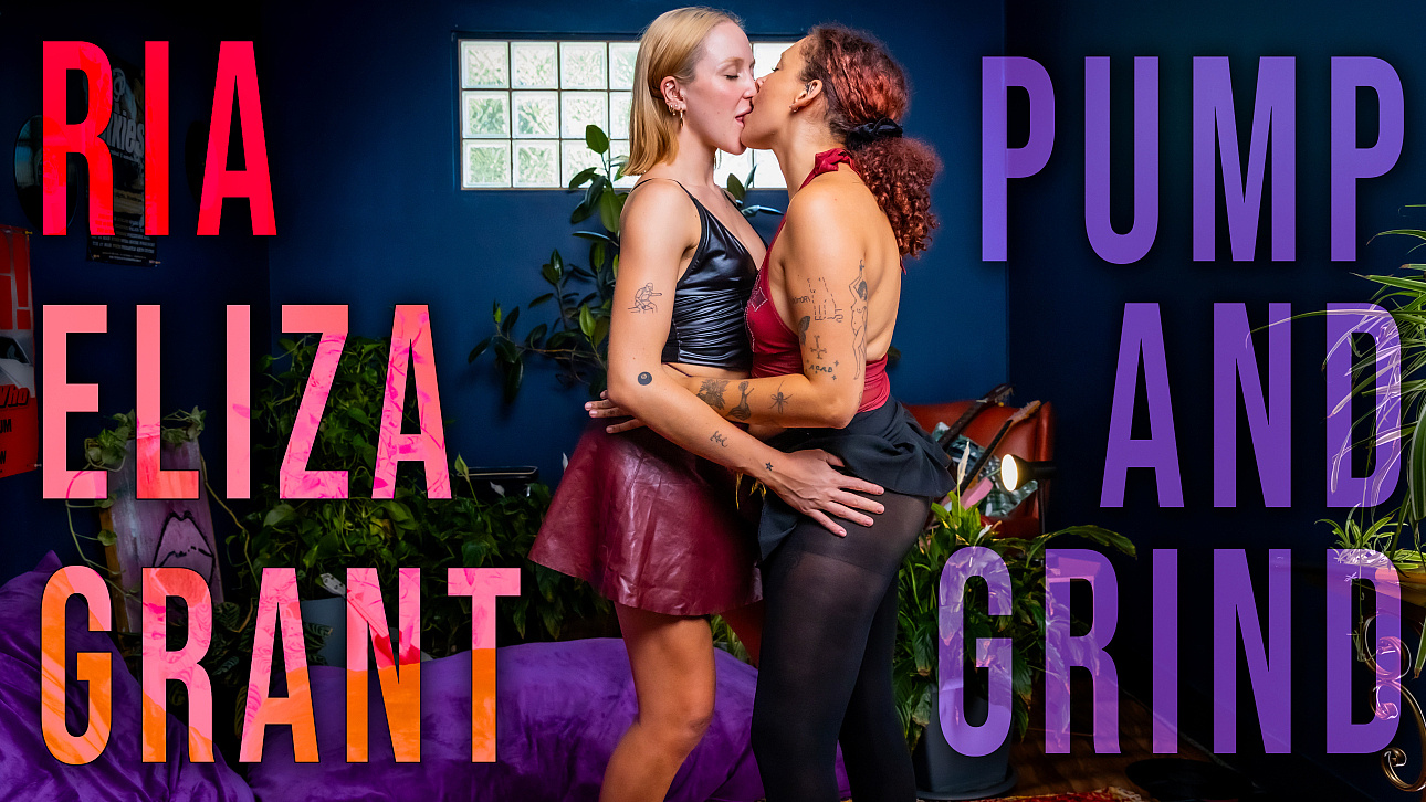 Eliza Grant & Ria - Pump & Grind