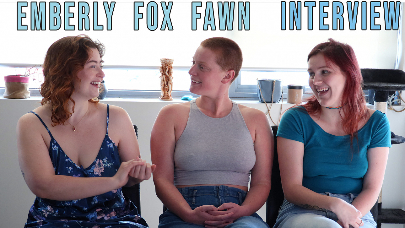 Emberly, Fawn & Fox - Bedroom Sex Interview